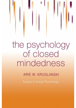 The Psychology of Closed Mindedness