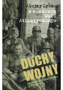 Duchy wojny Tom 2 W bunkrach Wału Atlantyckiego