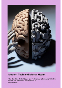 Modern Tech and Mental Health