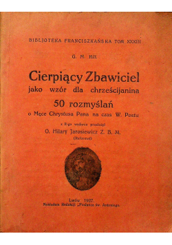 Cierpiący Zbawiciel jako wzór dla chrześcijanina 1927 r