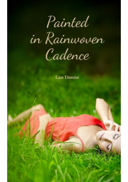 Painted in Rainwoven Cadence