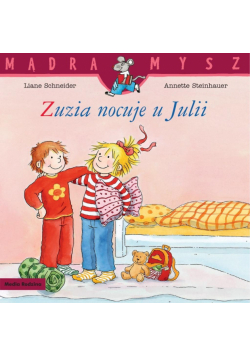 Zuzia nocuje u Julii. Mądra Mysz