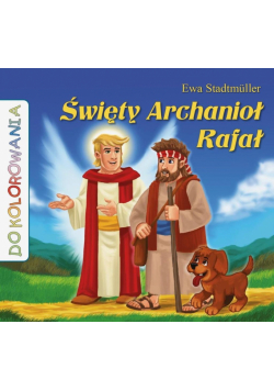 Święty Archanioł Rafał - kolorowanka