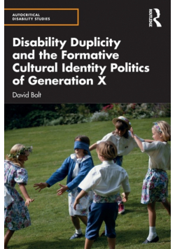 Disability Duplicity and the Formative Cultural Identity Politics of Generation X