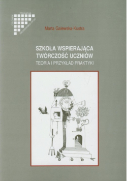 Galewska K. M. - Szkoła wspierająca twórczość uczniów