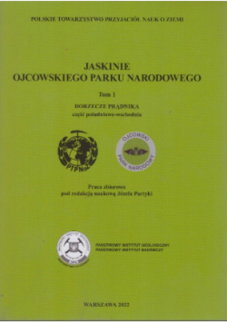 Jaskinie ojcowskiego parku narodowego Tom 1 Dorzecze Prądnika