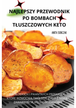 Najlepszy Przewodnik Po Bombach Tłuszczowych Keto