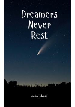 Dreamers Never Rest