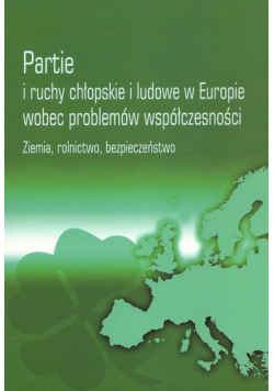 Partie i ruchy chłopskie i ludowe w Europie wobec problemów współczesności