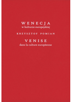Wenecja w kulturze europejskiej/Venice dans la culture européenne