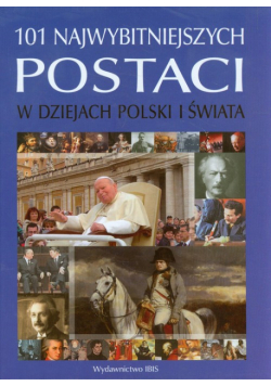 101 najwybitniejszych postaci w dziejach Polski i świata