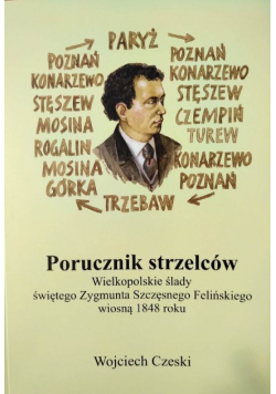 Porucznik strzelców Wielkopolskie ślady świętego
