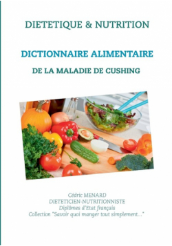 Dictionnaire alimentaire de la maladie de Cushing