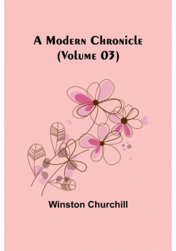 A Modern Chronicle (Volume 03)