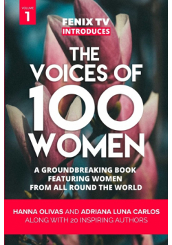 The Voices of 100 Women (Volume 1)