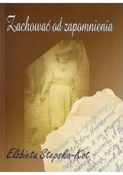 Zachować od zapomnienia autograf Stepskiej