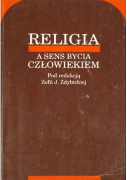 Religia a sens bycia człowiekiem
