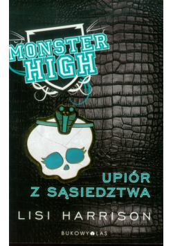 Harrison Lisi - Monster High 2: upiór z sąsiedztwa