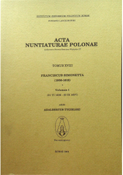 Acta Nuntiaturae Polonae Tomus XVIII Vol 1