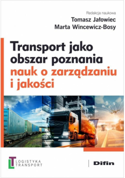 Transport jako obszar poznania nauk o zarządzaniu i jakości