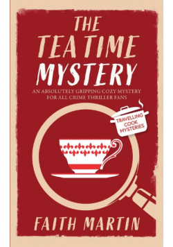 THE TEATIME MYSTERY an absolutely gripping cozy mystery for all crime thriller fans