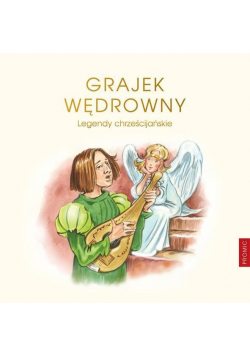Legendy chrześcijańskie. Grajek wędrowny