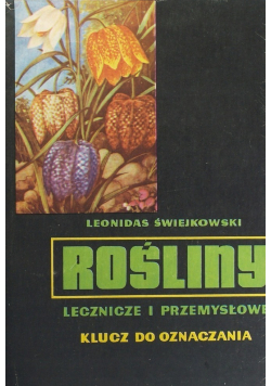 Rośliny lecznicze i przemysłowe Klucz do oznaczania