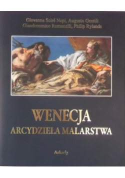 Wenecja Arcydzieła malarstwa