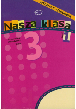 Nasza klasa 3 Semestr 1 Poradnik metodyczny części 1-4