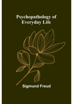 Psychopathology of Everyday Life
