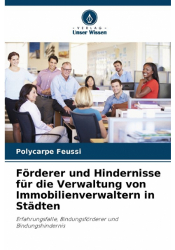 Förderer und Hindernisse für die Verwaltung von Immobilienverwaltern in Städten