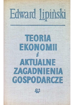 Teoria ekonomii i aktualne zagadnienia gospodarcze