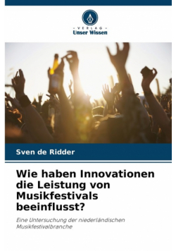 Wie haben Innovationen die Leistung von Musikfestivals beeinflusst?