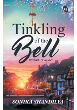 Tinkling of the Bell Before It Rings