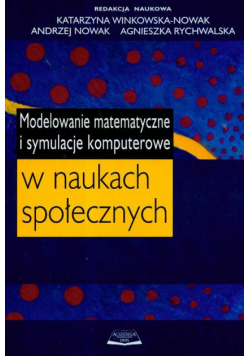 Modelowanie matematyczne i symulacje komputerowe w naukach społecznych