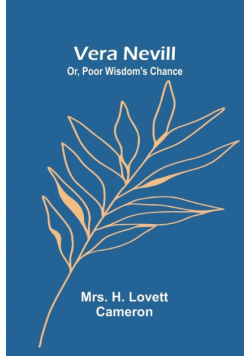 Vera Nevill; Or, Poor Wisdom's Chance