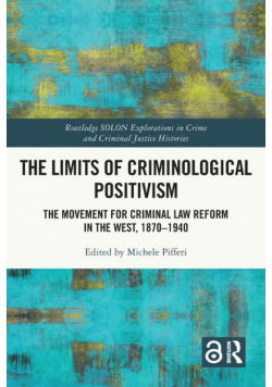 The Limits of Criminological Positivism
