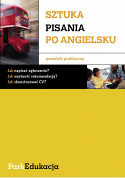 Kołodziejczyk Ewa - Sztuka pisania po angielsku : poradnik praktyczny