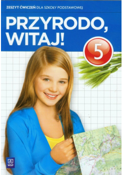 Przyrodo witaj 5. Zeszyt ćwiczeń