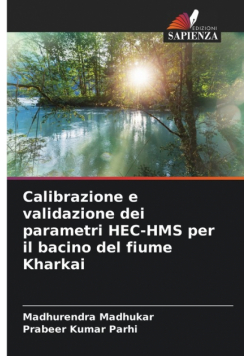 Calibrazione e validazione dei parametri HEC-HMS per il bacino del fiume Kharkai