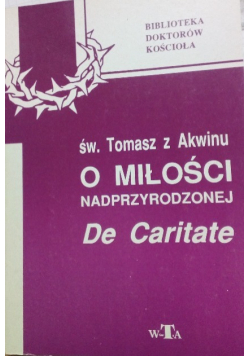 O miłości nadprzyrodzonej De Caritate