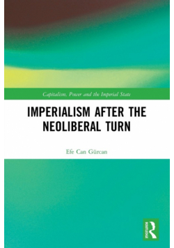 Imperialism after the Neoliberal Turn
