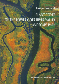 Borysiak Janina - Plant cover of the lover order river valley landscape park
