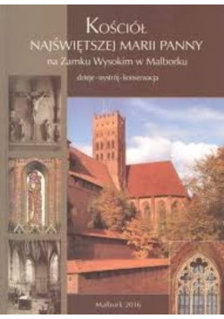 Kościół Najświętszej Marii Panny na Zamku Wysokim w Malborku