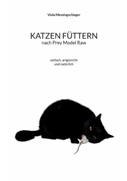 Katzen füttern nach Prey Model Raw