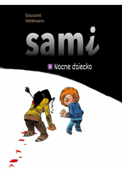 Sami T.9 Nocne dziecko