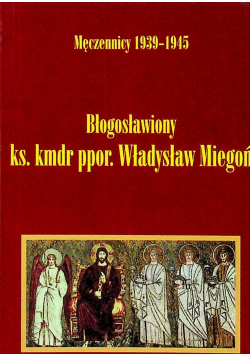 Błogosławiony ks Kmdr ppor Władysław Miegoń