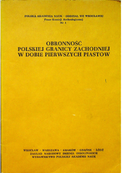 Obronność polskiej granicy zachodniej w dobie pierwszych Piastów