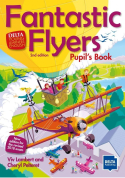 Fantastic Flyers 2nd edition. Pupil's Book