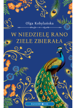W niedzielę rano ziele zbierała
